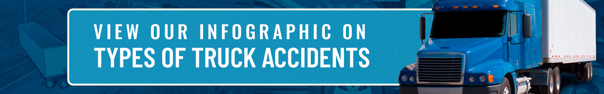 Types of truck accidents infographic button